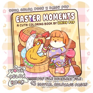 Puede incluir: Portada de libro para colorear digital "Easter Moments" de Daisy Pop. Presenta ilustraciones de dibujos animados de pollos, huevos de Pascua y un personaje con un vestido morado. El texto incluye "Your Color Book" y "15 páginas para colorear digitales".
