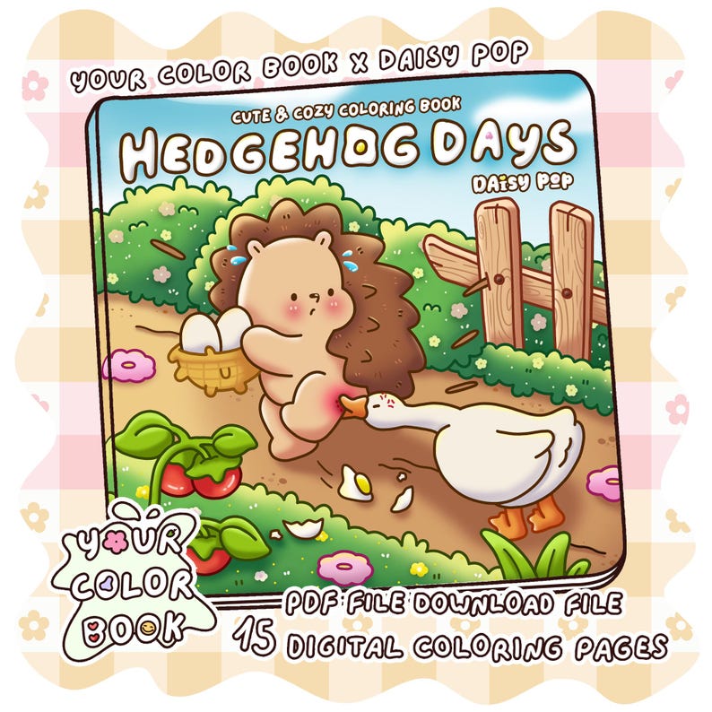 Puede incluir: Una portada de libro para colorear digital titulada "Hedgehog Days" con un erizo de dibujos animados sosteniendo una cesta de huevos, siendo picoteado por un ganso. La portada incluye el texto "Your Color Book x Daisy Pop" y "15 p&aacute;ginas para colorear digitales".