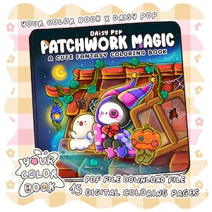 May include: A digital coloring book titled Patchwork Magic by Daisy Pop featuring a fantasy illustration of a jester, a ghost, and a pumpkin character on a roof. The cover includes the text Your Color Book x Daisy Pop and 15 digital coloring pages.