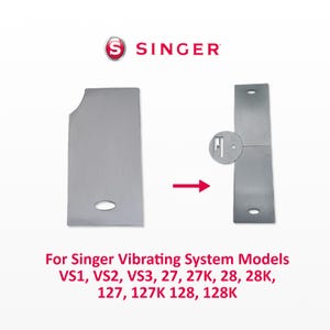 May include: Two silver Singer sewing machine parts are shown against a white background. The Singer logo is at the top. Text at the bottom reads "For Singer Vibrating System Models VS1, VS2, VS3, 27, 27K, 28, 28K, 127, 127K 128, 128K."