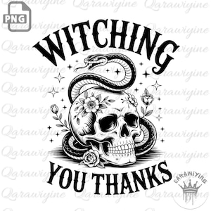 May include: A monochrome graphic design featuring a skull adorned with flowers, entwined by a snake. The words "Witching" and "You Thanks" are displayed. Stars and floral details complete the design, ideal for various applications.