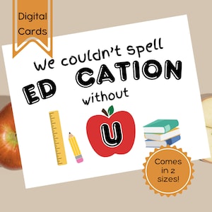 We zouden onderwijs niet kunnen spellen zonder U Apple afdrukbare bedankkaart pdf | Eindeschool | Waardering | Digitale download