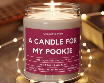A Candle For My Pookie Candle Gift for Him Vegan Soy Candles Eco Friendly Valentines Day Home Decor Gifts for Her Romantic Candle 9 oz Love