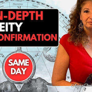 Deity Confirmation In depth SAME DAY Reading  | Identification Confirmation Accurate Honest psychic Clairvoiant predict  Medium Message