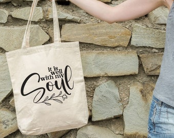 It Is Well With My Soul Market Tote, Have Faith, Christian Teacher Canvas Bag, Baptism Bag, Ecofriendly Worship Tote