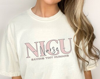 NICU Nurse Shirt, Labor and Delivery Tee, Caregiver Tshirt, ICU Nurse Shirt, Pediatric Nurse, Saving Tiny Humans, Comfort Colors