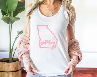 Feeling Peachy Shirt, Just Peachy Tank, Atlanta Shirt, Georgia Peach TankTop, Southern Mom, Georgia Gifts