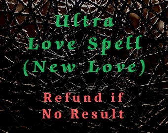 Ultra Love Spell (New Love)
