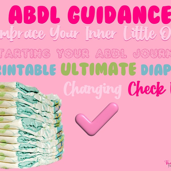 ABDL ULTIMATE Diaper Changing List | Sissy Training Guide | Sissy | Abdl Lifestyle Sissification | Sissy Training | Adult Diaper Lifestyle