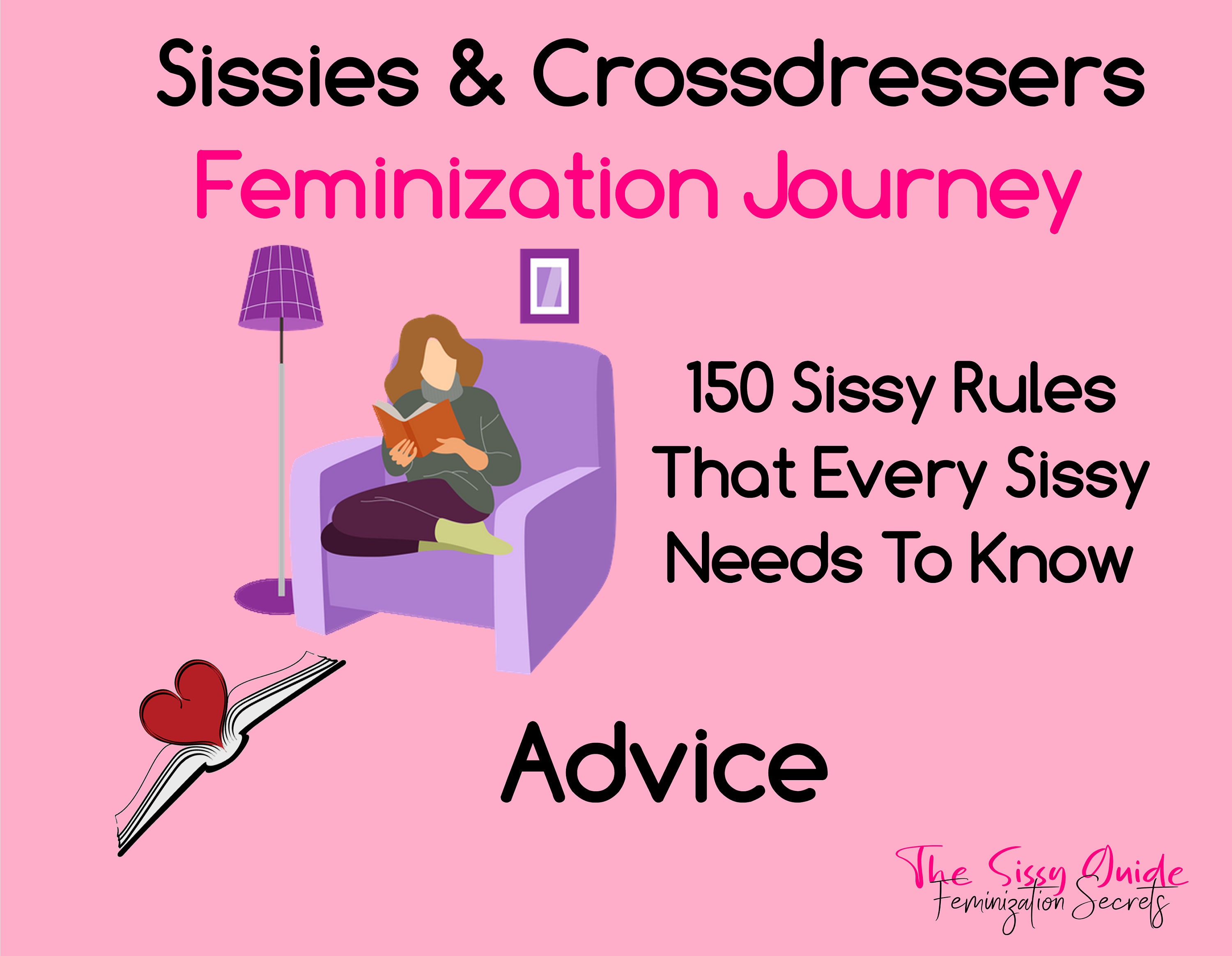 Sissy Rules 150 Sissy Rules to Live by for Beginners 