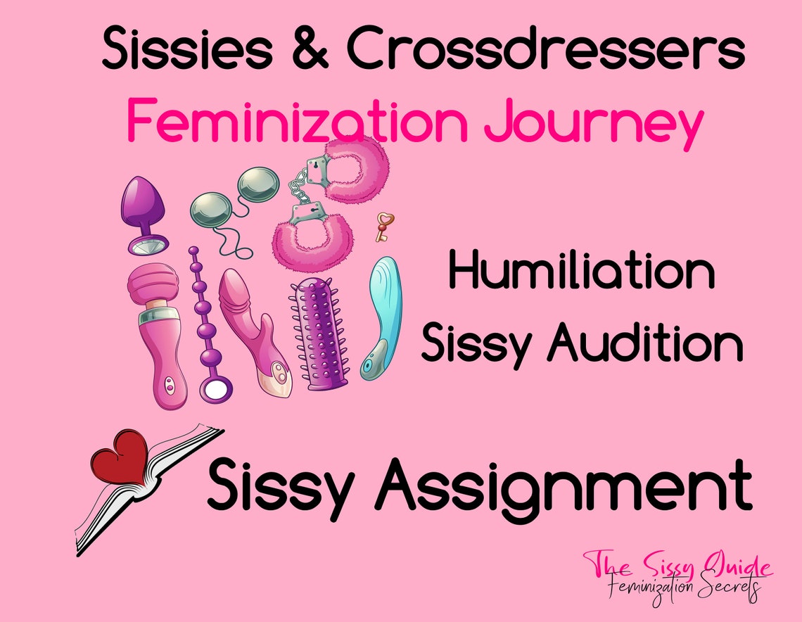 Sissy Humiliation Audition Sissy Task Sissy Assignments Feminization