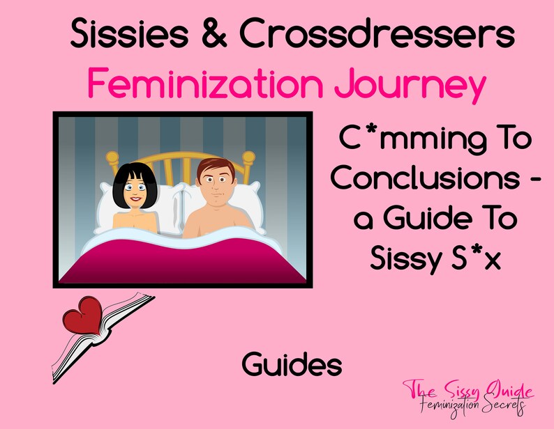 Cmming to Conclusions a Guide to Sissy Sx 25 Pages Sissy Assignments