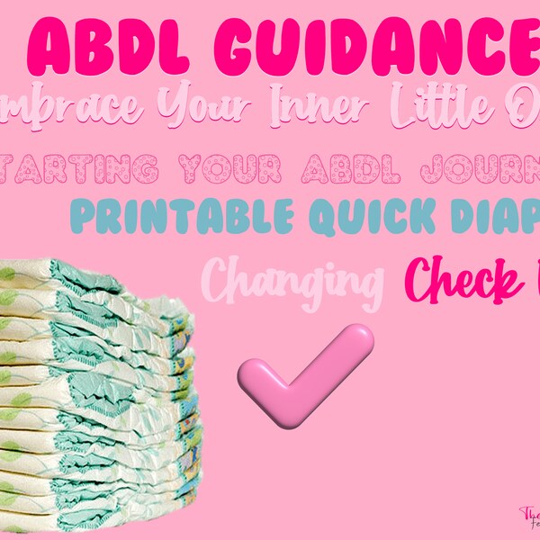 ABDL QUICK Diaper Changing List | Sissy Training Guide | Sissy Task | Abdl Lifestyle Sissification | Sissy Training | Adult Diaper Lifestyle