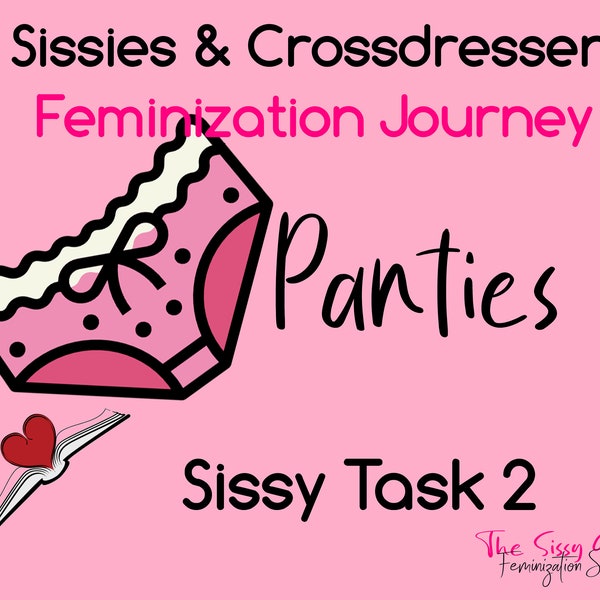 Sissy Task 2 - Panties | Crossdressers | Feminization for Crossdressers and Sissies