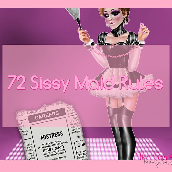 72 Sisy Maid Rules / Sissy Task / Sissy Assignments / Feminization Training and Taks for Crossdressers and Sissies / Sissy Starter Kit