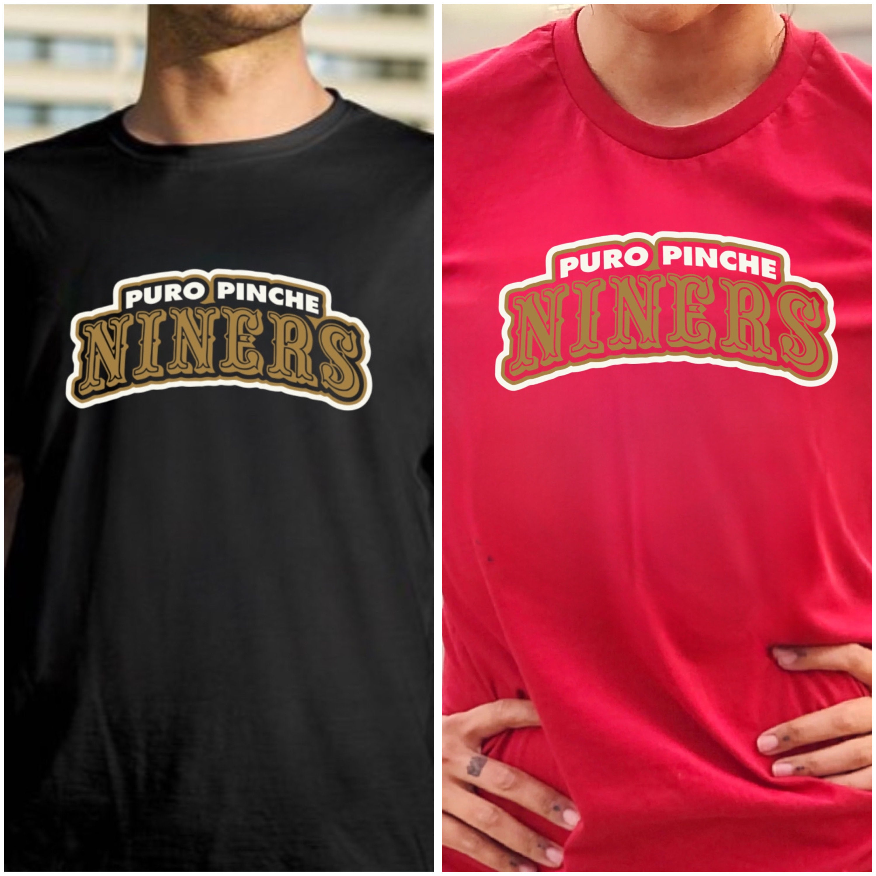 Puro Pinche Niners 49ers Tshirt unisex