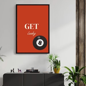 Get Lucky poster met 8 ballen