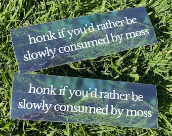 Honk For Moss Bumper Sticker