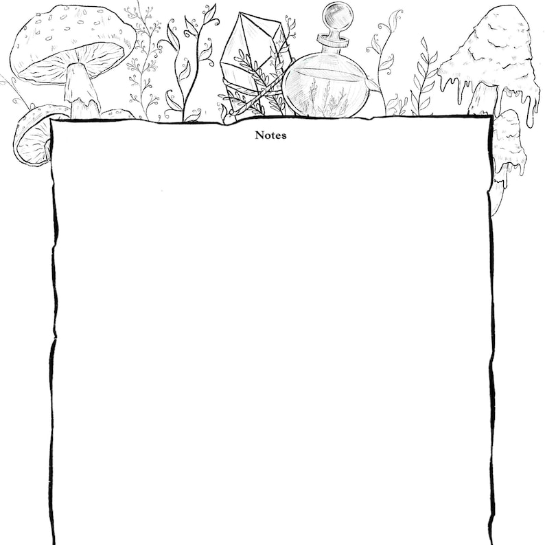 May include: A black and white line drawing of a blank page with the word "Notes" at the top. The page is surrounded by a border of mushrooms, crystals, and vines.