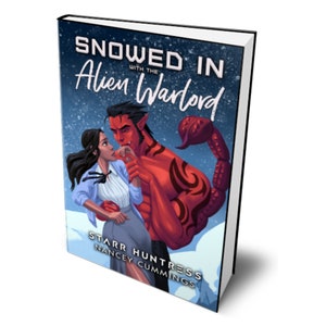 Snowed in with the Alien Warlord Hardback