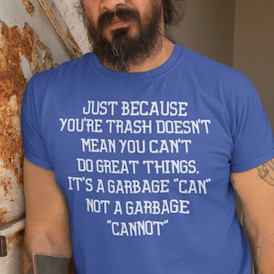 Camiseta sarcástica divertida: juego de palabras basura motivacional