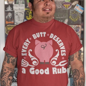 Barbecue Griller Shirt, Barbecue Shirt, BBQ Accessories, Pitmaster Shirt, Funny Gift for Dad, Every Butt Deserves a Good Rub Shirt, BBQ tees