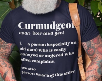 Grumpy old man joke tshirt, Sarcastic tshirt, funny shirts with sayings, sarcastic joke, curmudgeon shirts, funny sarcastic shirts
