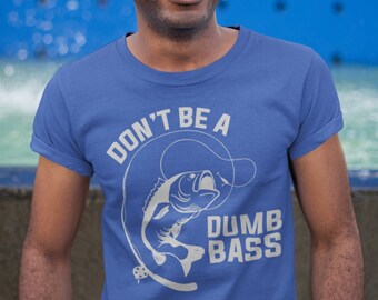 Don't Be A Dumb Bass Funny Fishing T-Shirt For Men – Regular Fit Solid Graphic Tee