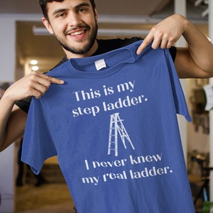 This Is My Step ladder Graphic Tees Mens Gift For Sarcasm Laughs Funny Men&#39;s T-Shirt, Shirt With Funny Sayings, Pun Tshirt, Wordplay Shirt