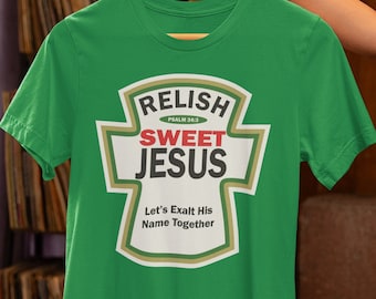 Camiseta Relish Sweet Jesus: Camiseta de regalo cristiana