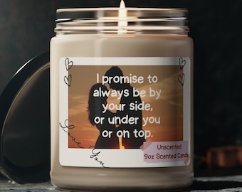 I Promise To Always Be By Your Side Scented 9oz Candle, Gift for Husband Wife Boyfriend Girlfriend Significant other, Gift For Her For Him