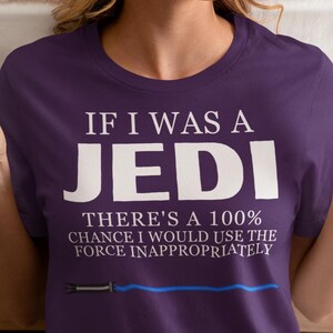 Jedi Unisex Tee, Star Wars Fan Gift, BFF Shirt, Movie Theme Top, May the Force Be With You, Cotton T-Shirt, Funny Adult Joke, May The Fourth