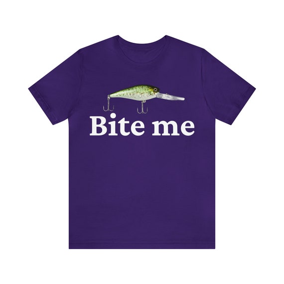 Bite Me T-Shirt - Funny Angling Fishing Tee Shirt Bite Me T-Shirt - Funny Angling Fishing Tee Shirt