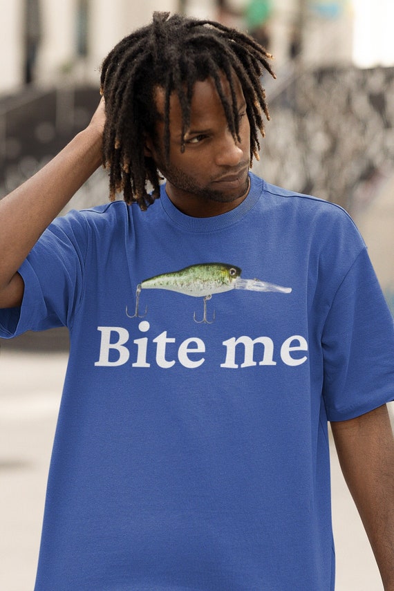 Bite Me T-Shirt - Funny Angling Fishing Tee Shirt Bite Me T-Shirt - Funny Angling Fishing Tee Shirt