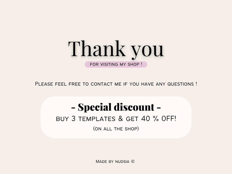 K&ouml;nnte beinhalten: Ein wei&szlig;er Hintergrund mit schwarzem Text, der "Vielen Dank f&uuml;r Ihren Besuch in meinem Shop!" und "Bitte z&ouml;gern Sie nicht, mich zu kontaktieren, wenn Sie Fragen haben!" lautet. Es gibt ein rosa Rechteck mit schwarzem Text, das "Sonderrabatt - Kaufen Sie 3 Vorlagen und erhalten Sie 40% Rabatt! (Auf den gesamten Shop)" sagt.