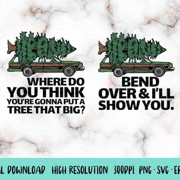 Where Do You Think You're Gonna Put a Tree That Big SVG, Bend Over I'll Show You SVG, Funny Christmas Shirts, Matching Christmas Couple PNG