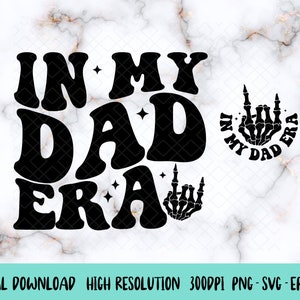 In meinem Dad Era Png, In meinem Dad Era svg, Dad Era svg, Daddy Png, Vatertag Png, Dad svg, Geschenk für Papa, lustiger Dad Png, Groovy Dad svg, Png, Dxf, Eps