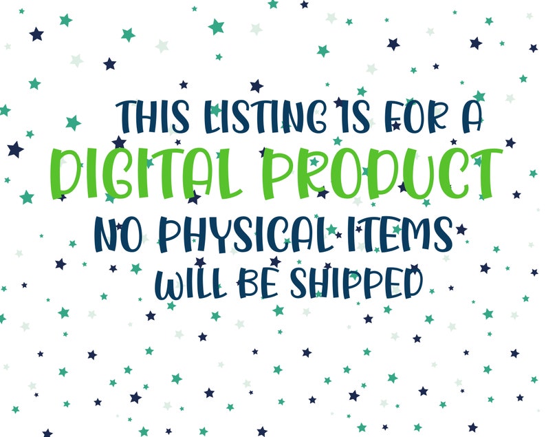 May include: White background with scattered teal and navy blue stars. Text in navy blue and green states: "THIS LISTING IS FOR A DIGITAL PRODUCT. NO PHYSICAL ITEMS WILL BE SHIPPED."