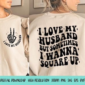 I Love My Husband Aber Manchmal möchte ich Square Up SVG