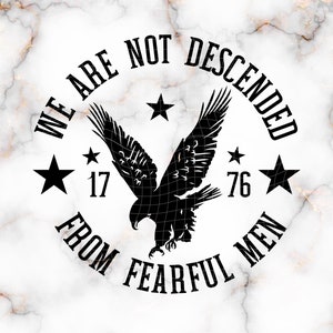 Nous ne descendons pas d'hommes craintifs, États-Unis d'Amérique 1776 png, 4 juillet png, Patriotique png, Républicains Svg, Conservateur png, 4 juillet Svg