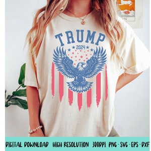 Trump 2024 Svg Png, American Flag, Trump 2024 Shirt Png, Republican Png, MAGA 2024, Funny 4th of July Svg, America,Trump 47 Svg,Trump 47 Png