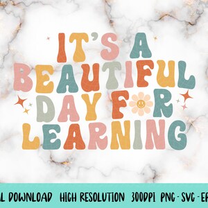 It's A Beautiful Day For Learning Svg, beste leraar ooit Svg, leraar Svg, beste leraar Shirt Design, onderwijs Svg, cadeau voor leraar, leraar png