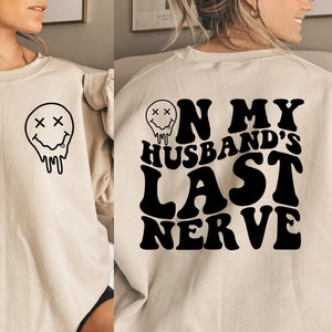 Op de laatste zenuw van mijn man SVG, echtgenoot png, Womens leven SVG, vrouw shirt PNG, vrouw leven PNG, laatste zenuw SVG/PNG, trendy PNG, PNG sublimatie