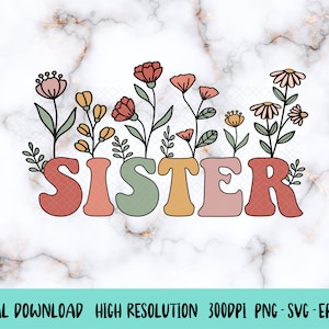 Wildblumen Schwester SVG, Schwester Png, Schwester Etsy, Schwester Png, Groovy Schwester svg, Boho Wildblumen Png,Svg,Dxf,Eps
