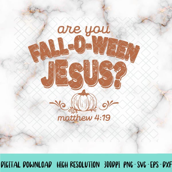 Are You Fall-O-Ween Jesus Svg, Are You Fall-O-Ween Jesus PNG, Retro Fall Religious,Halloween Christian, Follow Jesus, Bible Matthew,Thankful