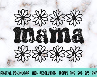 Daisy Mama Shirt Svg Png, Floral Mama Svg, Mama Png, Mama Svg, Gift for Mom, Cute Mama Png, Groovy Mama Svg, Wildflower Mama Png,Svg,Dxf,Eps