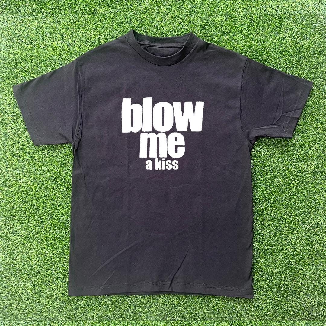 Blow Me A Kiss T-shirt - Etsy