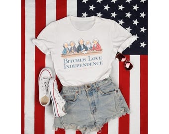 Camiseta engraçada "Bitches Love Independence" PNG: 4 de julho, Humor Adulto (Download Digital)