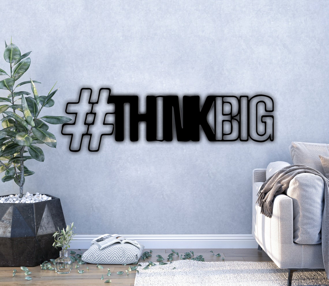 Thinkbig Svg Metal Wall Art Svg Files Svg Home Decoration Etsy