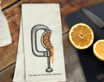 The Juice is Worth the Squeeze | Bar and Kitchen Towel